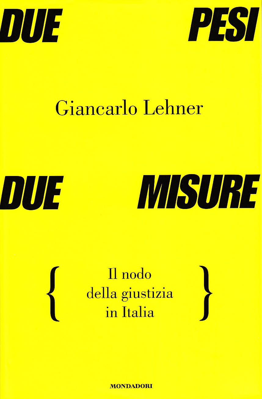 Due pesi due misure. Il nodo della giustizia in Italia book