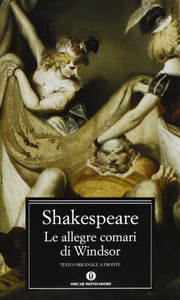 Le allegre comari di Windsor. Testo inglese a fronte (Oscar classici, Band 461) Drama