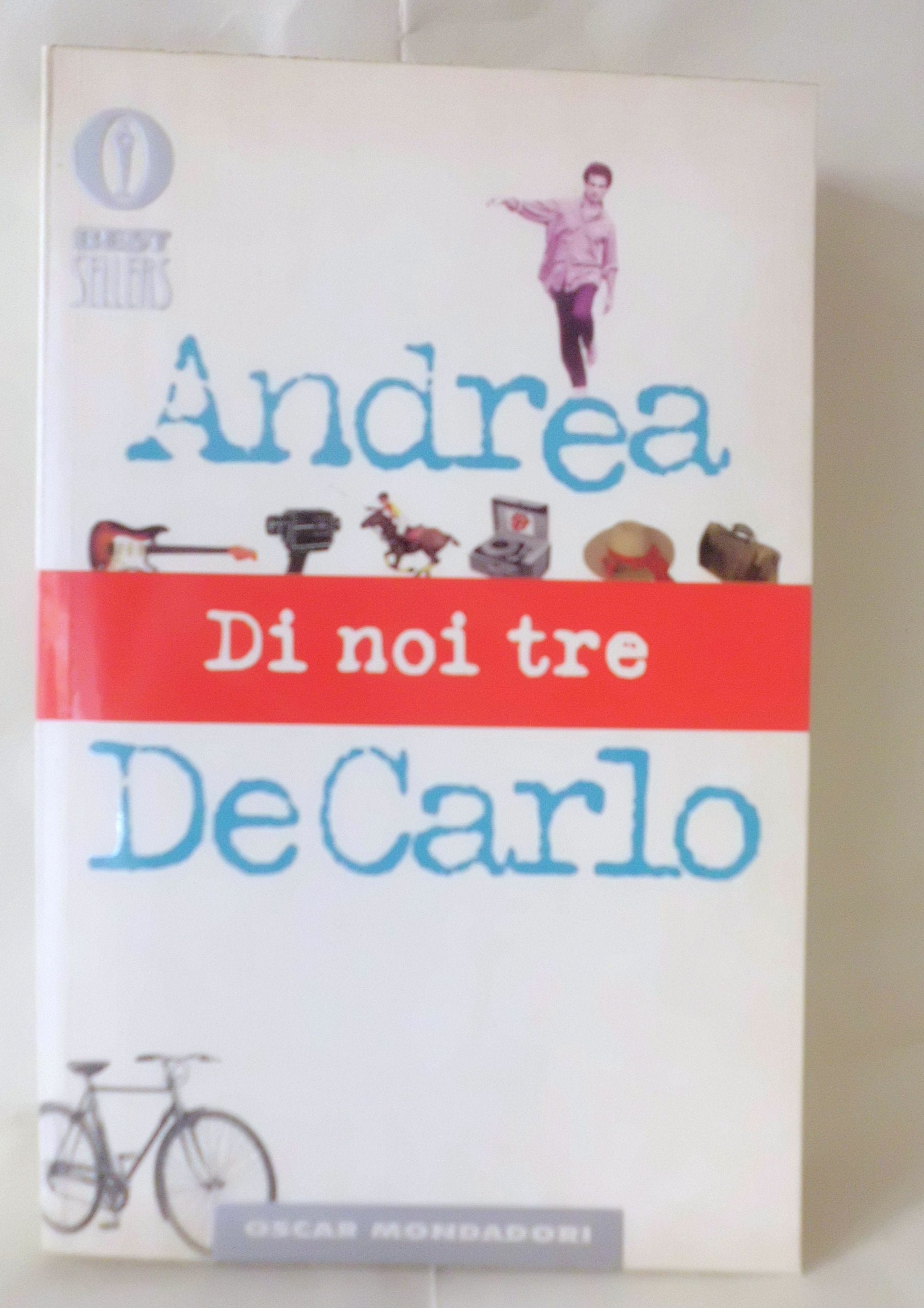 DI Noi Tre (Oscar bestsellers, Band 1000) Contemporary literature