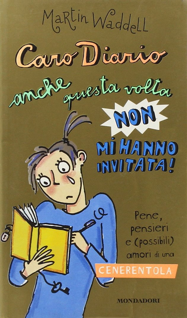 Caro diario, anche questa volta non mi hanno invitata... (Ragazzine, Band 26) Books