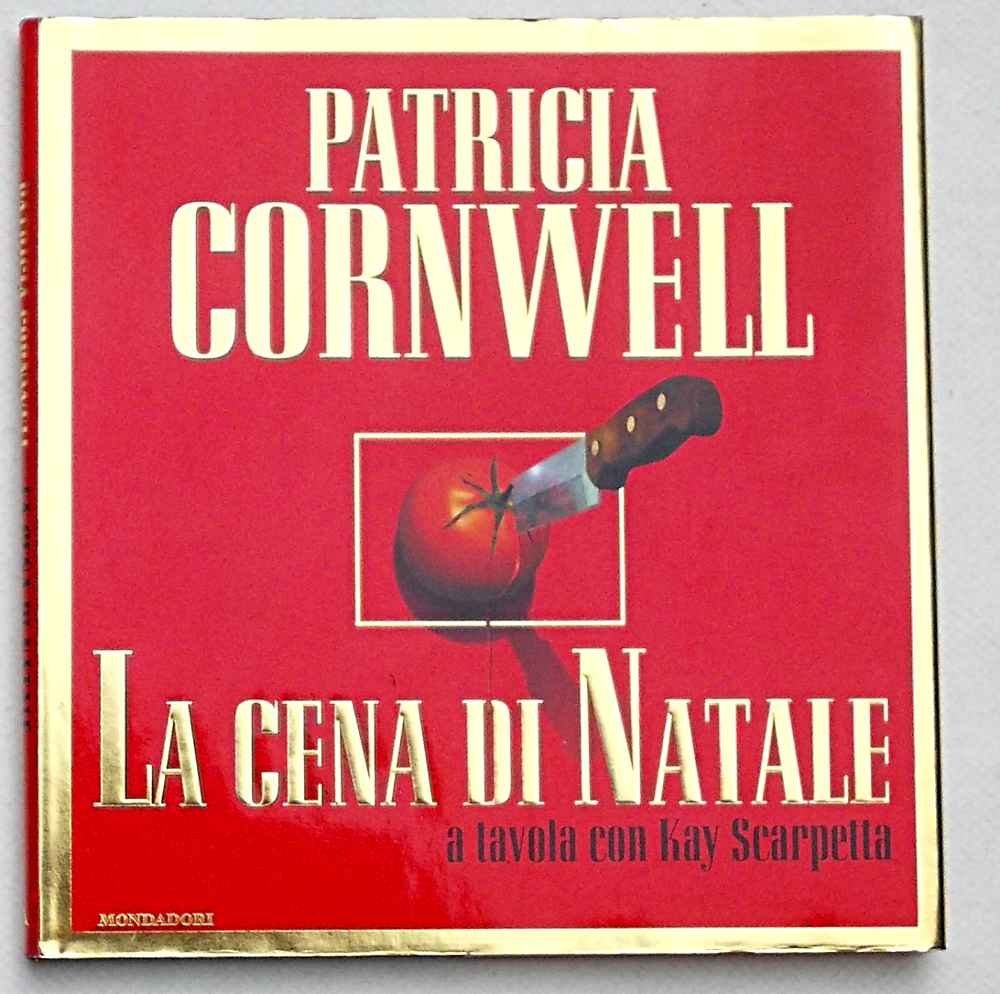 La cena di Natale. A tavola con Kay Scarpetta (Arcobaleno) Contemporary literature