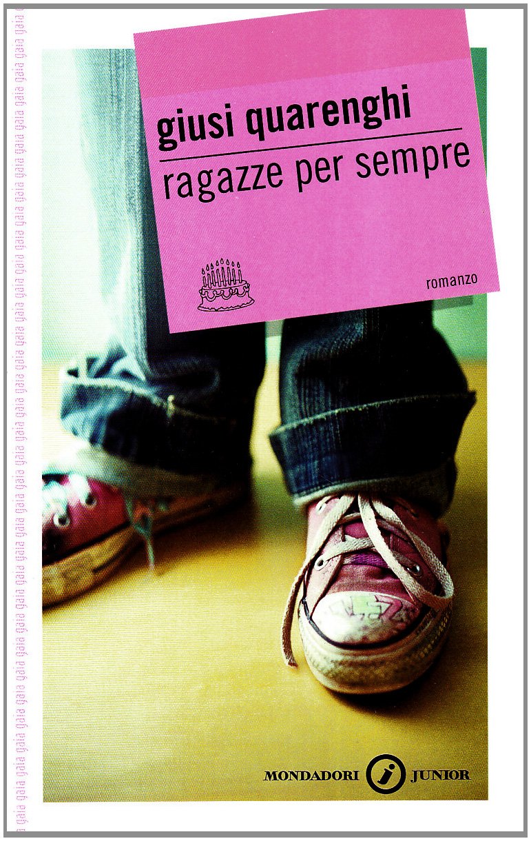 Ragazze per sempre (Gaia junior, Band 83) Fiction