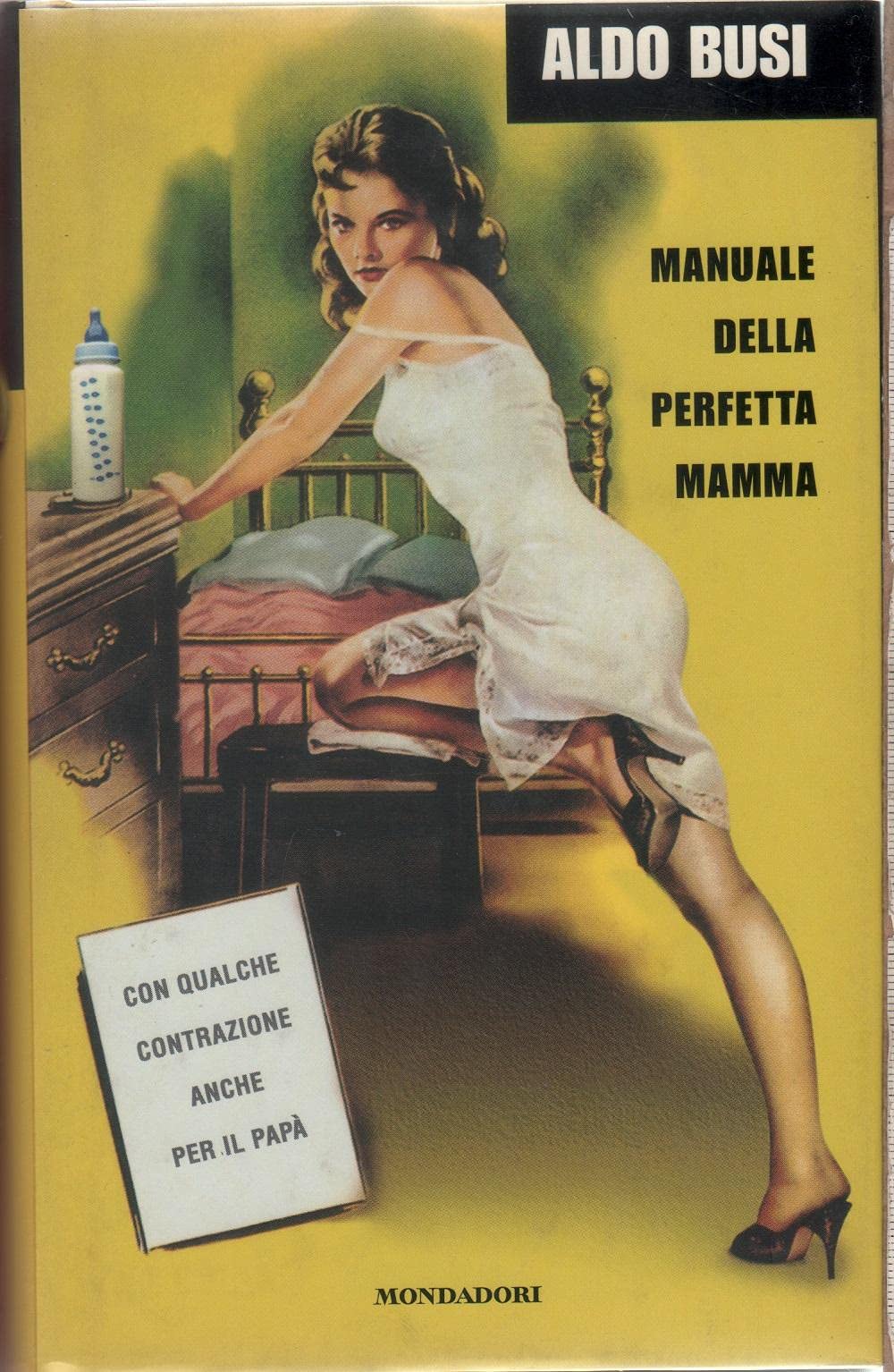 Manuale della perfetta mamma. Con qualche contrazione anche per il papà (Arcobaleno, Band 22) Contemporary literature