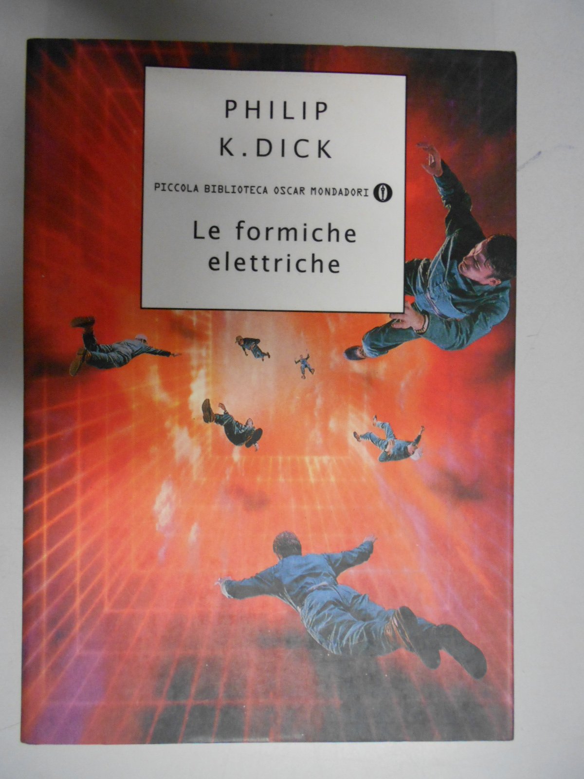 Le formiche elettriche (Piccola biblioteca oscar, Band 160) Contemporary literature