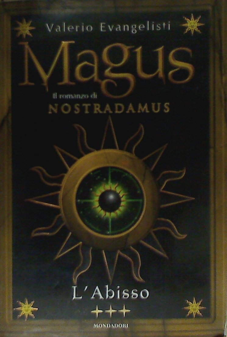Magus. Il romanzo di Nostradamus. L'Abisso (Vol. 3) (I faraoni) Contemporary literature Books