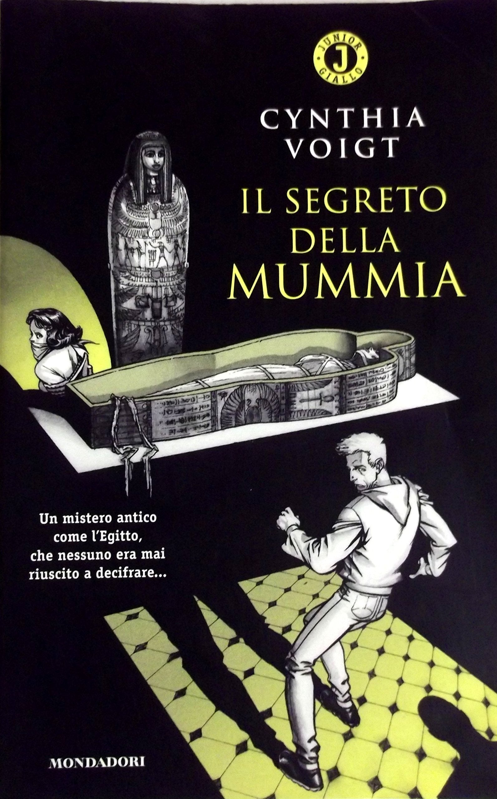 Il segreto della mummia (Junior giallo, Band 78) Novels & Short Stories