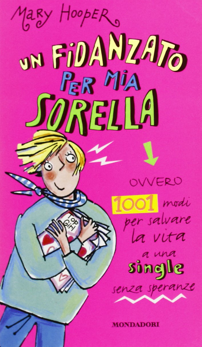 Un fidanzato per mia sorella (Ragazzine, Band 27) Novels & Short Stories