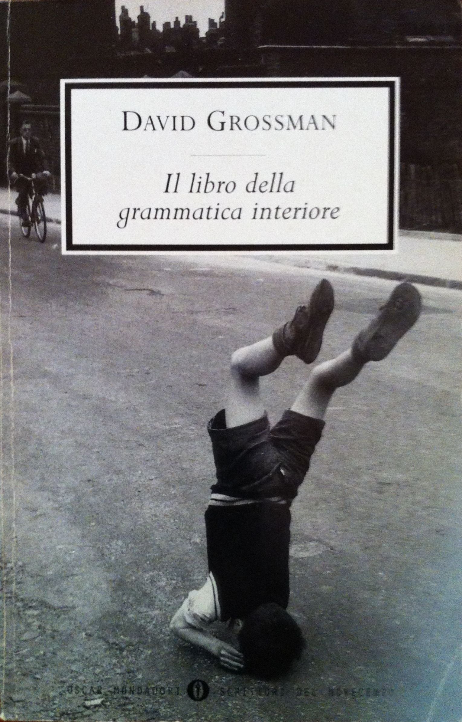 Il libro della grammatica interiore (Oscar scrittori moderni, Band 1708) Contemporary literature