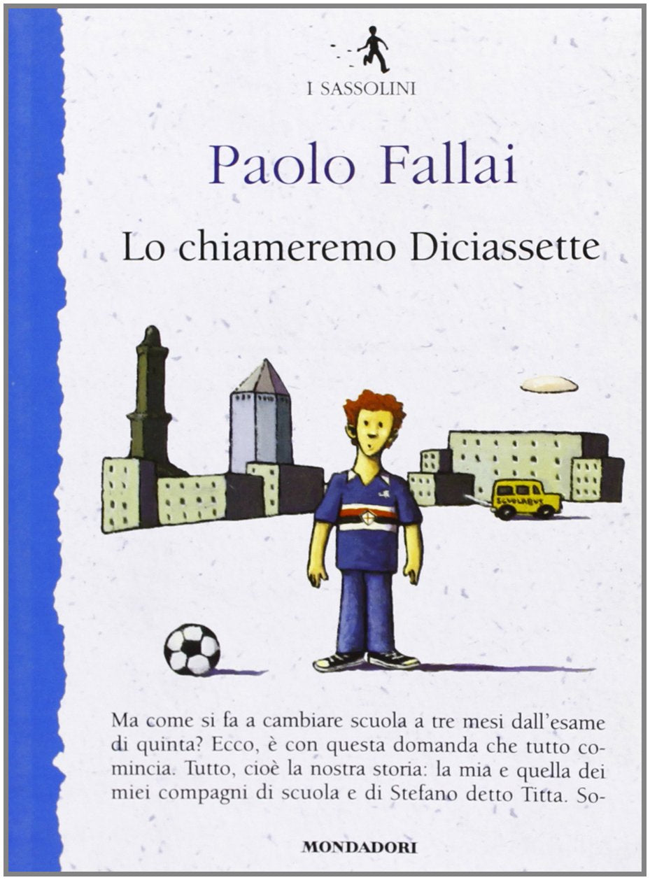 Lo chiameremo Diciassette (I Sassolini a colori. Blu, Band 4) Novels & Short Stories