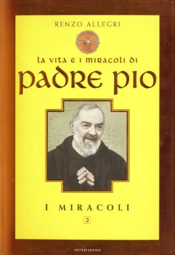 Padre Pio. I miracoli (I faraoni, Band 29) Books