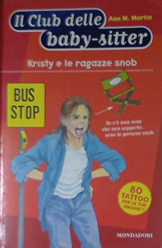 Kristy e le ragazze snob (Baby sitter club, Band 11) Novels & Short Stories