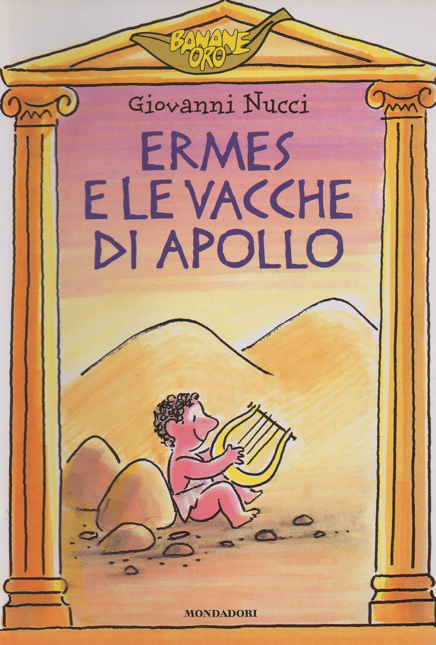 Ermes e le vacche di Apollo (Banane oro, Band 16) Novels & Short Stories