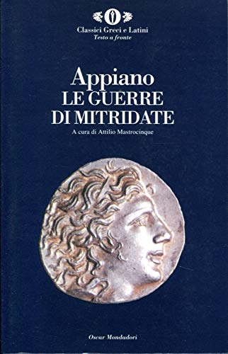 Le guerre di Mitridate (Oscar classici greci e latini, Band 121) Historical Fiction