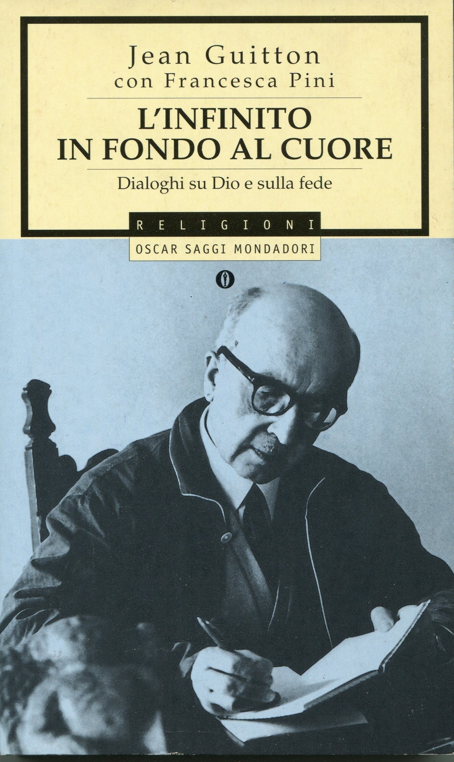 L'infinito in fondo al cuore (Oscar saggi, Band 628) Religion & Esotericism