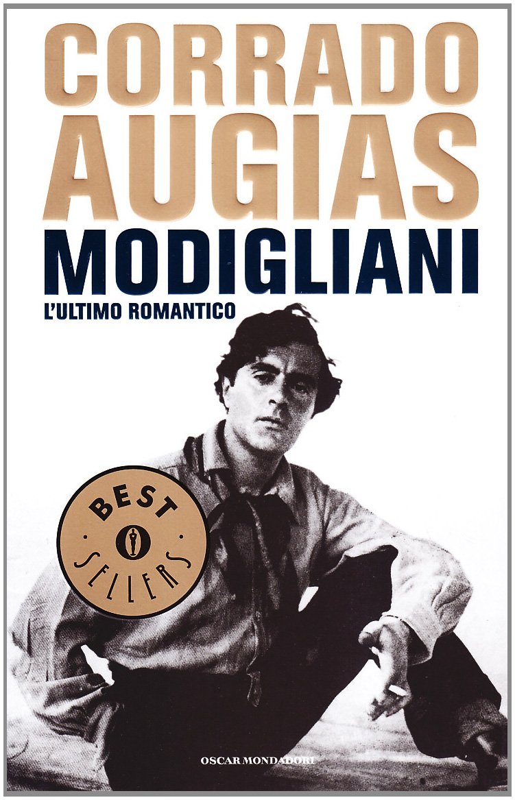 Modigliani, l'ultimo romantico (Oscar bestsellers, Band 984) Art & Literature