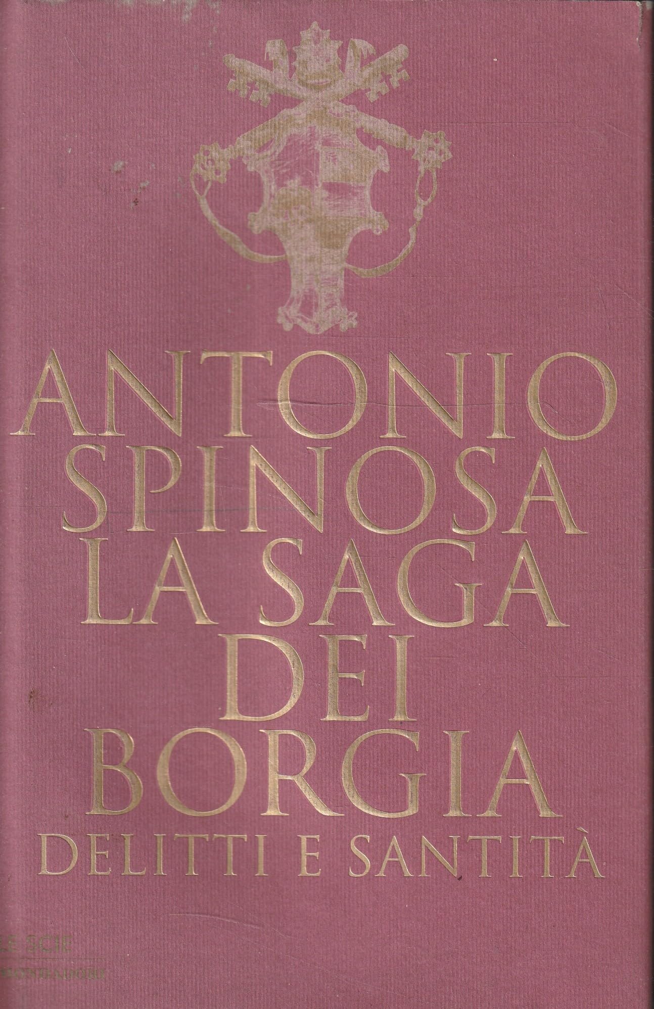 La saga dei Borgia. Delitti e santità (Le scie) Memories