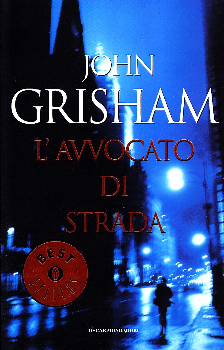 L' avvocato di strada.Der Verrat, italien. Ausgabe: Traduzione di Tullio Dobner. (Oscar Bestsellers, Band 1002) Action & Adventure