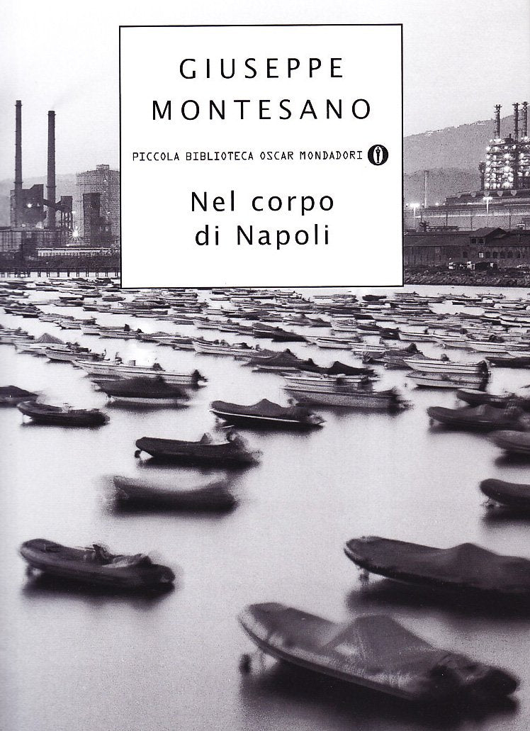 Nel corpo di Napoli (Piccola biblioteca oscar, Band 218) Contemporary literature