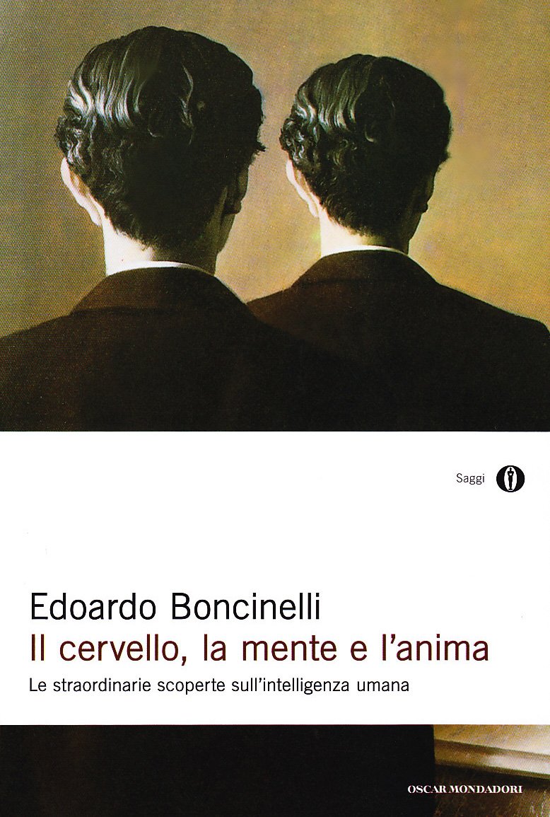 Il cervello, la mente e l'anima (Oscar saggi, Band 647) Natural Sciences