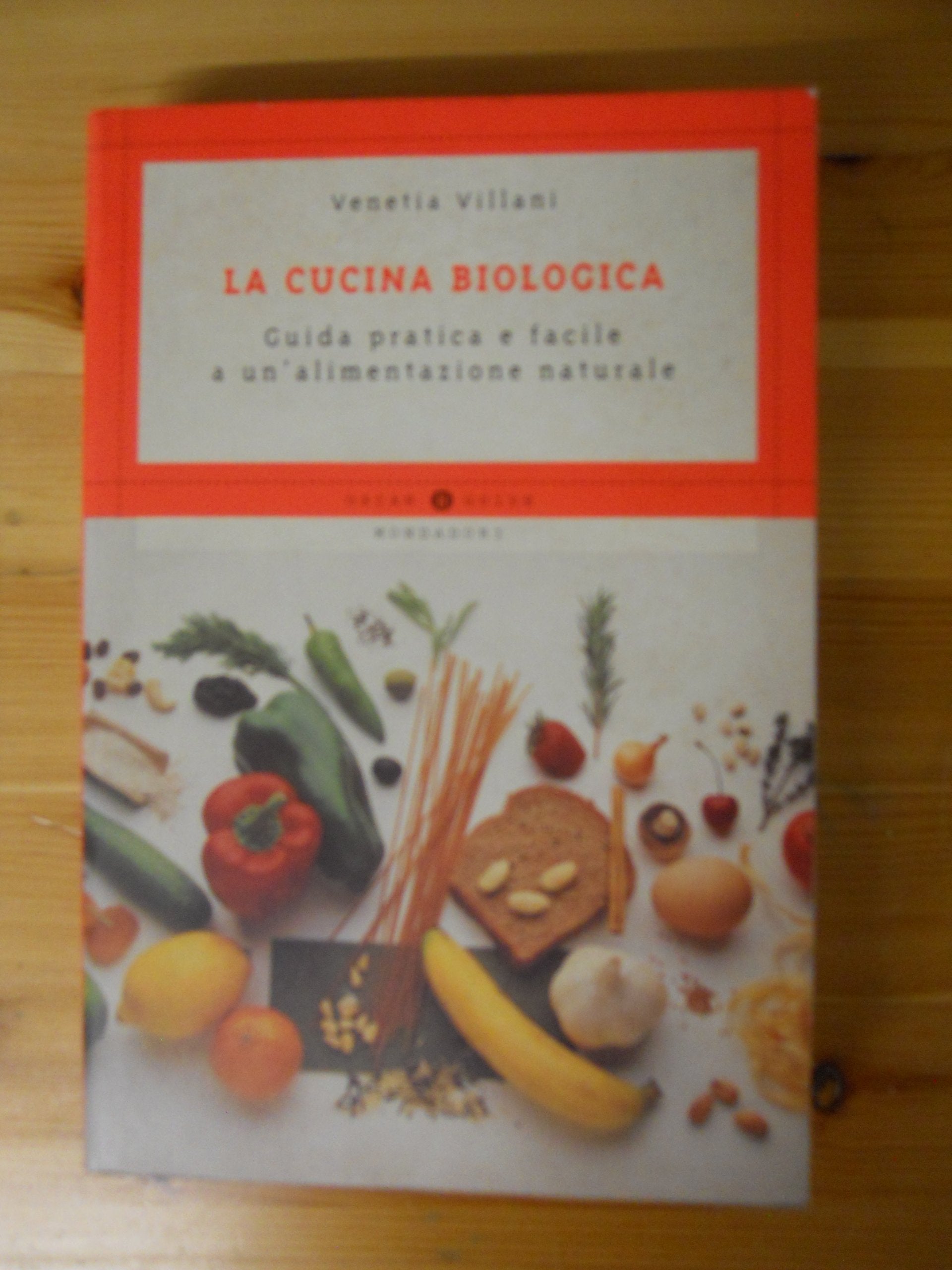 La cucina biologica (Oscar guide) Leisure, Home & Garden