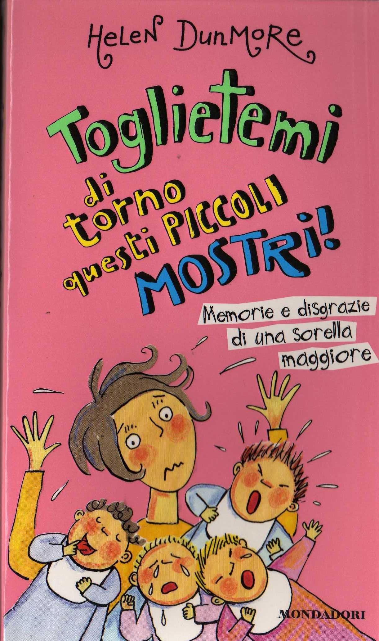Toglietemi di torno questi piccoli mostri! (Ragazzine, Band 31) Books