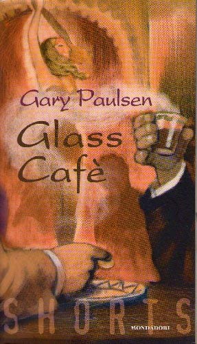 Glass cafè (Shorts, Band 29) Novels & Short Stories