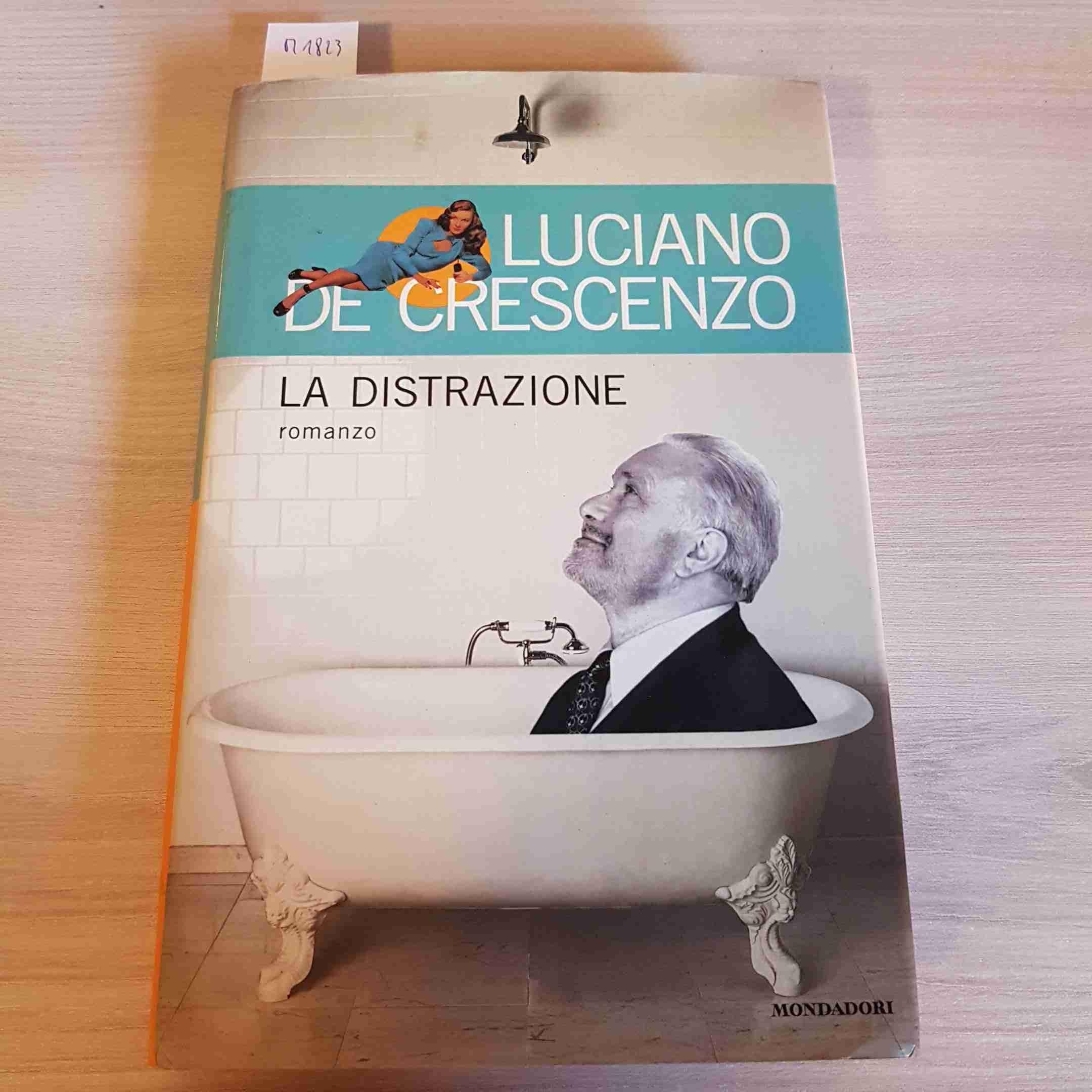 La Distrazione: Romanzo (I libri di Luciano De Crescenzo, Band 3) Contemporary literature