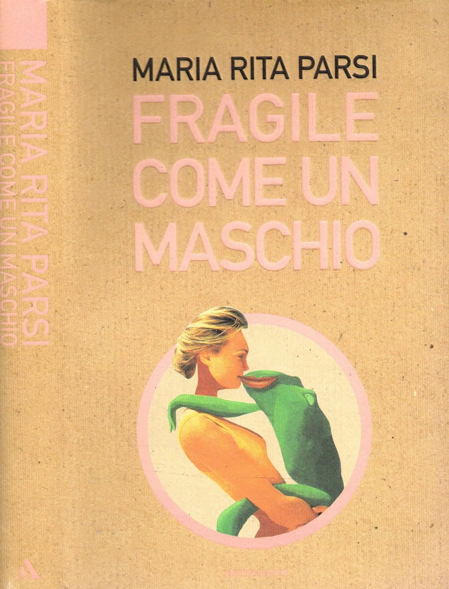 Fragile come un maschio (Ingrandimenti, Band 52) Books