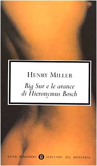 Big Sur e le arance di Hieronymus Bosch (Oscar scrittori moderni, Band 1733) Contemporary literature
