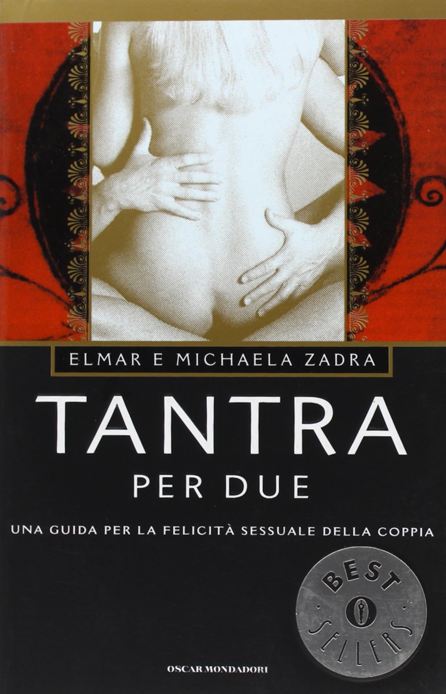 Tantra per due. Una guida per la felicità sessuale della coppia (Oscar bestsellers, Band 1062) Partnership & Love