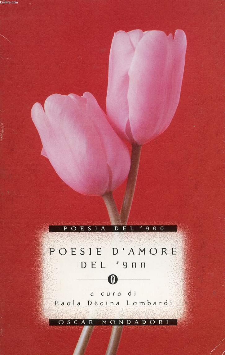Poesie d'amore del '900 (Oscar poesia del Novecento, Band 32) Poetry