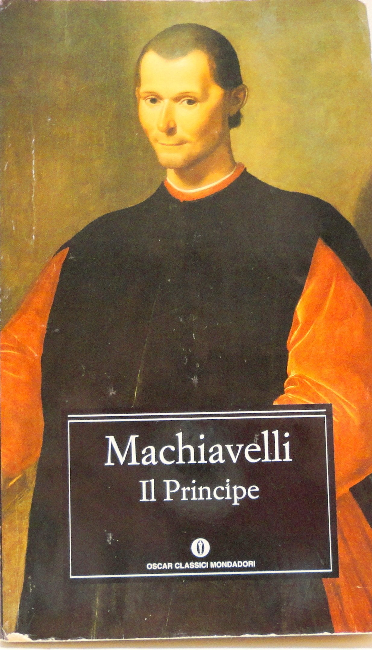 Il Principe: Introduzione di Vittore Branca (Oscar classici, Band 492) Philosophy