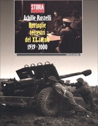 Battaglie terrestri del XX secolo. 1939-2000 (Storia illustrata) Politics & History