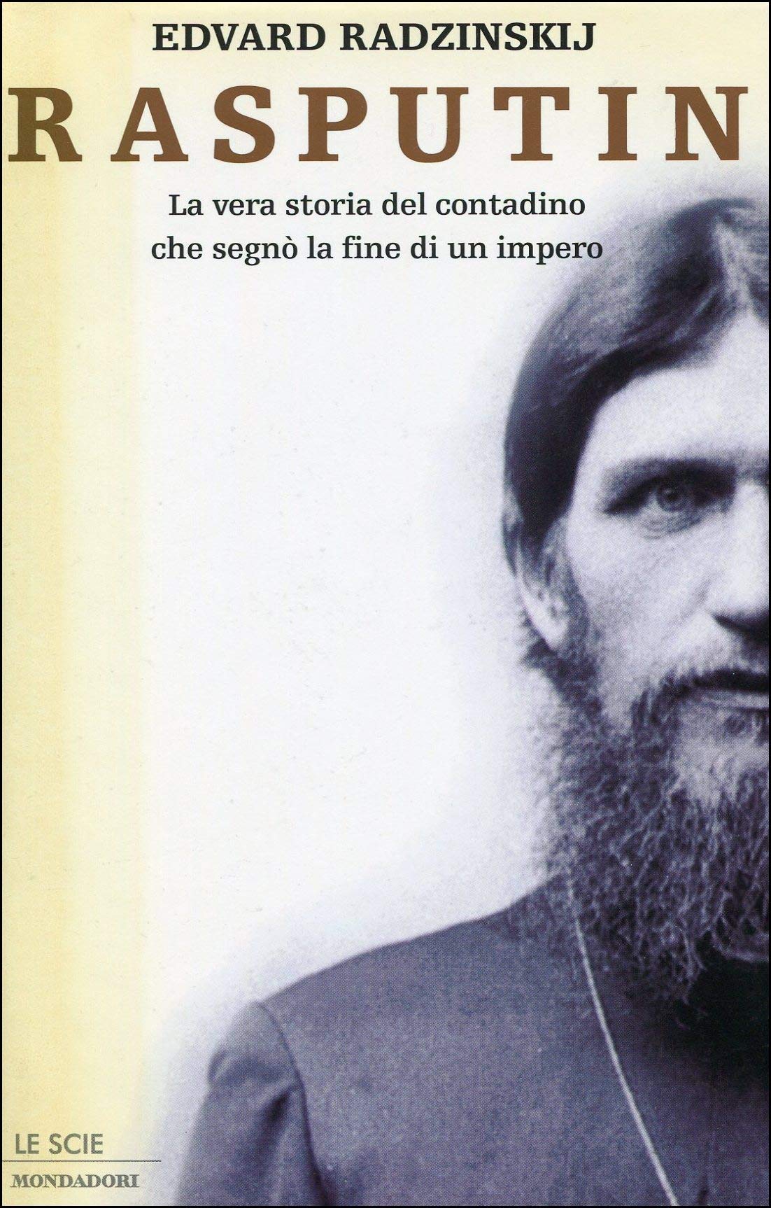 Rasputin. La vera storia del contadino che segnò la fine di un impero (Le scie) Memories