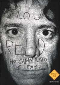 Ho camminato nel fuoco (Strade blu. Non Fiction, Band 18) Arts & Music