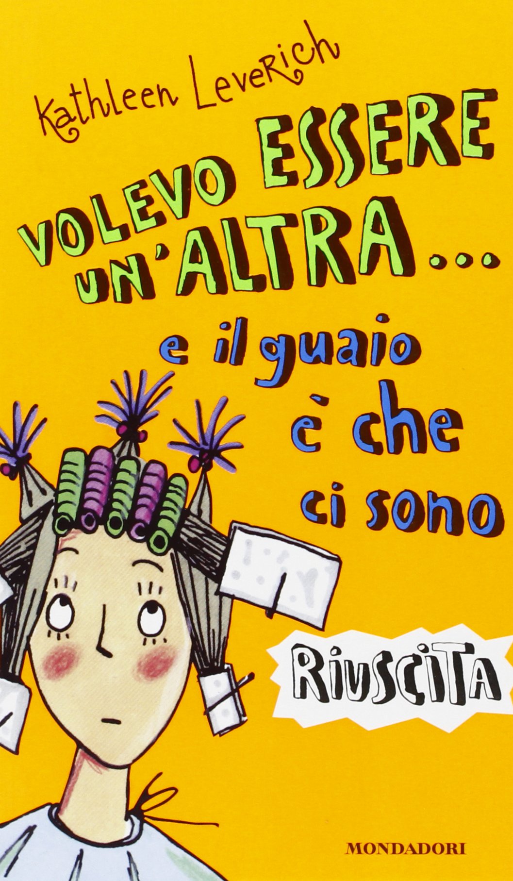 Volevo essere un'altra... E il guaio è che ci sono riuscita book