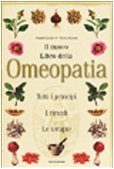 Il nuovo libro dell'omeopatia (Illustrati. Salute e bellezza) Medicine