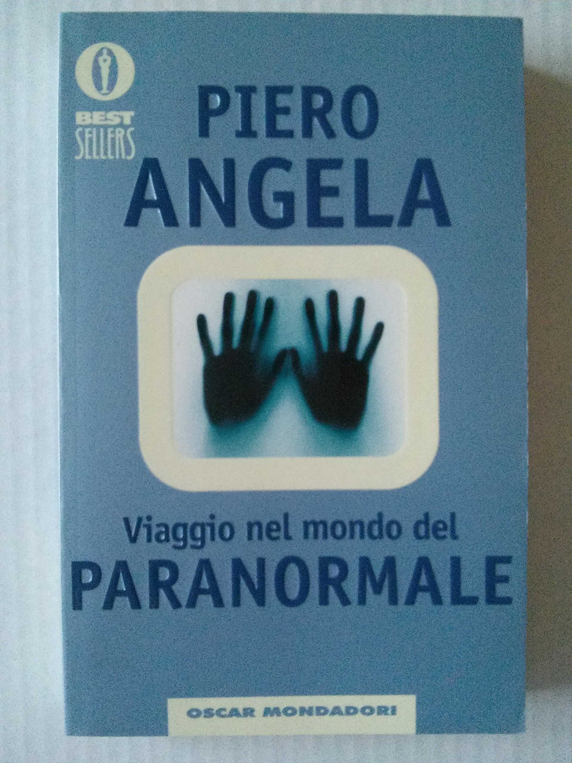 Viaggio nel mondo del paranormale. Indagine sulla parapsicologia (Oscar bestsellers, Band 1087) Psychology