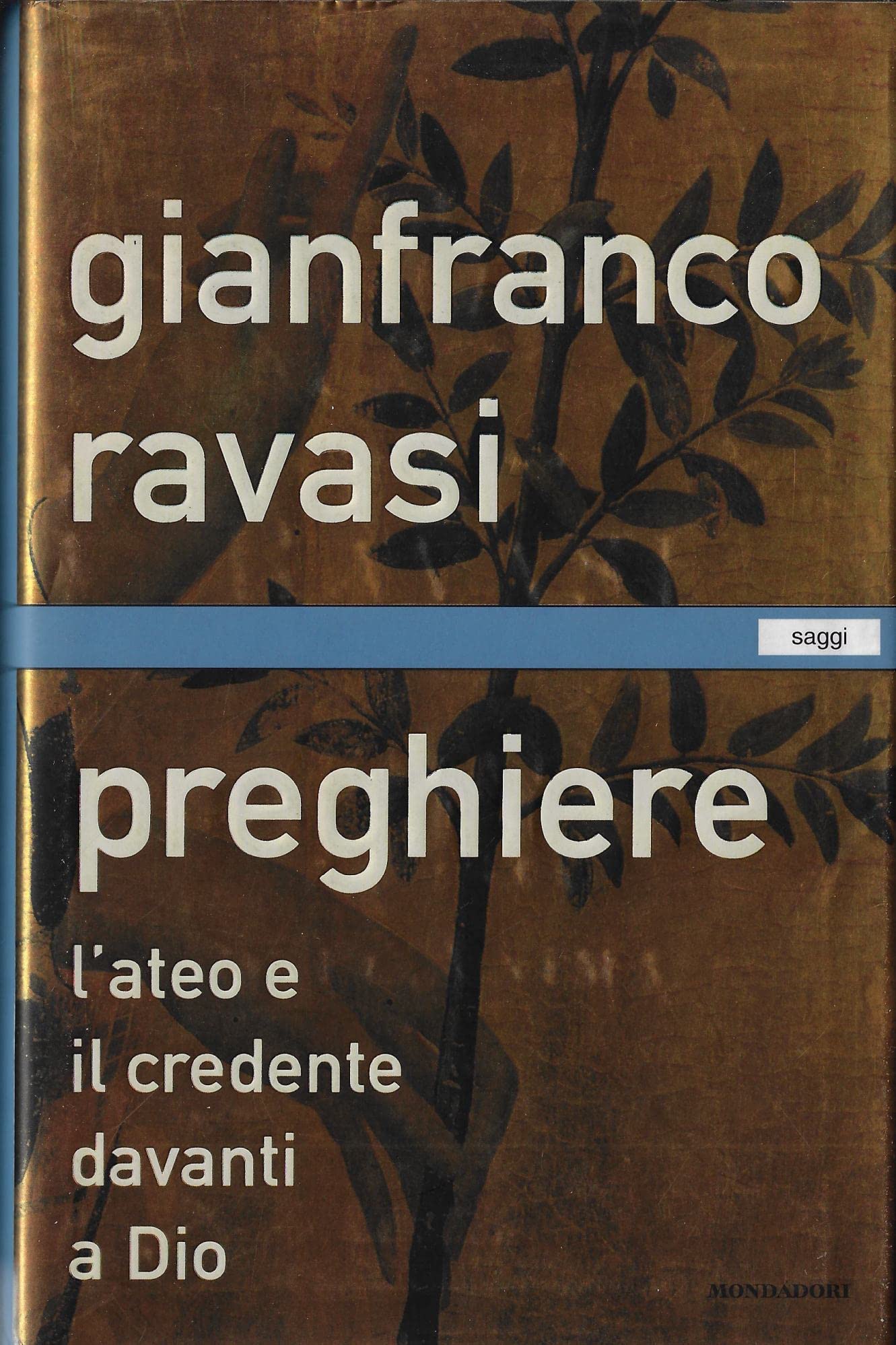 Preghiere. L'ateo e il credente davanti a Dio (Saggi) Religion & Esotericism