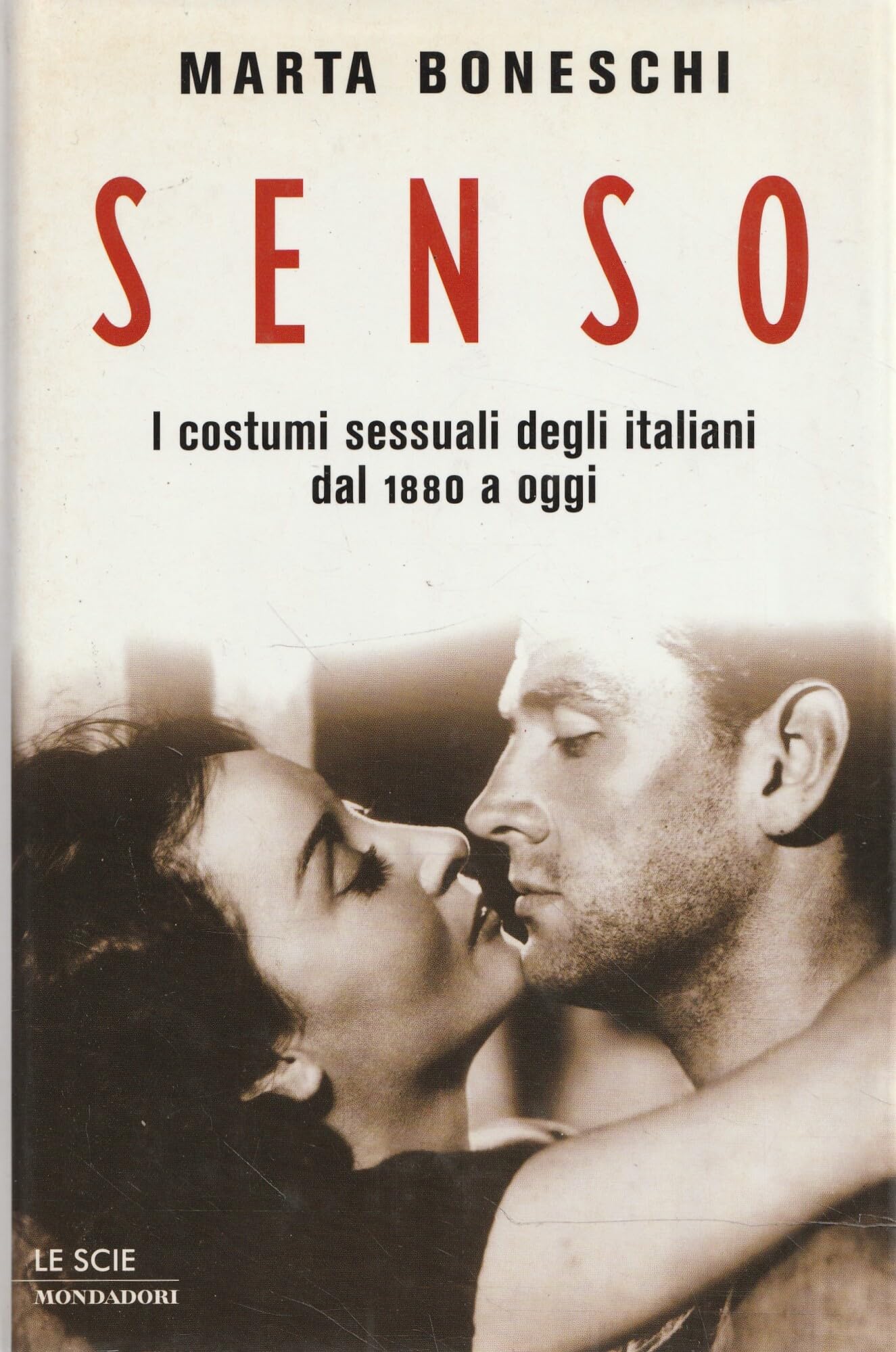 Senso. I costumi sessuali degli italiani dal 1880 a oggi book