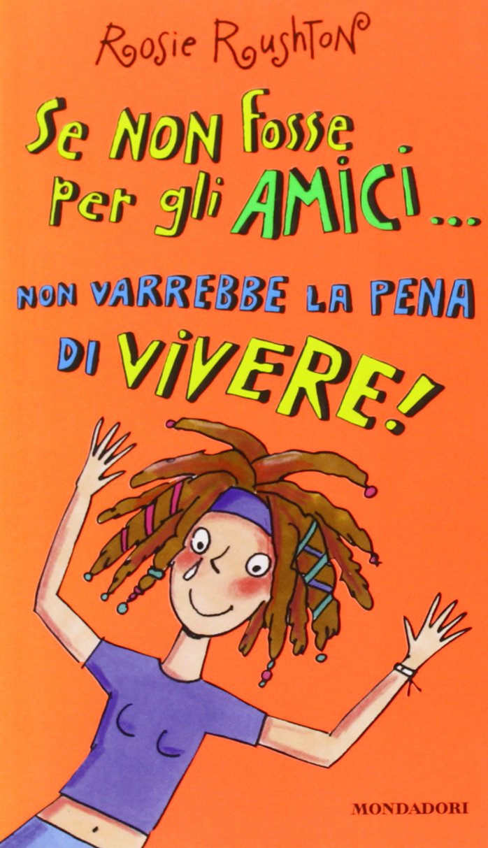 Se non fosse per gli amici (Ragazzine, Band 38) Novels & Short Stories