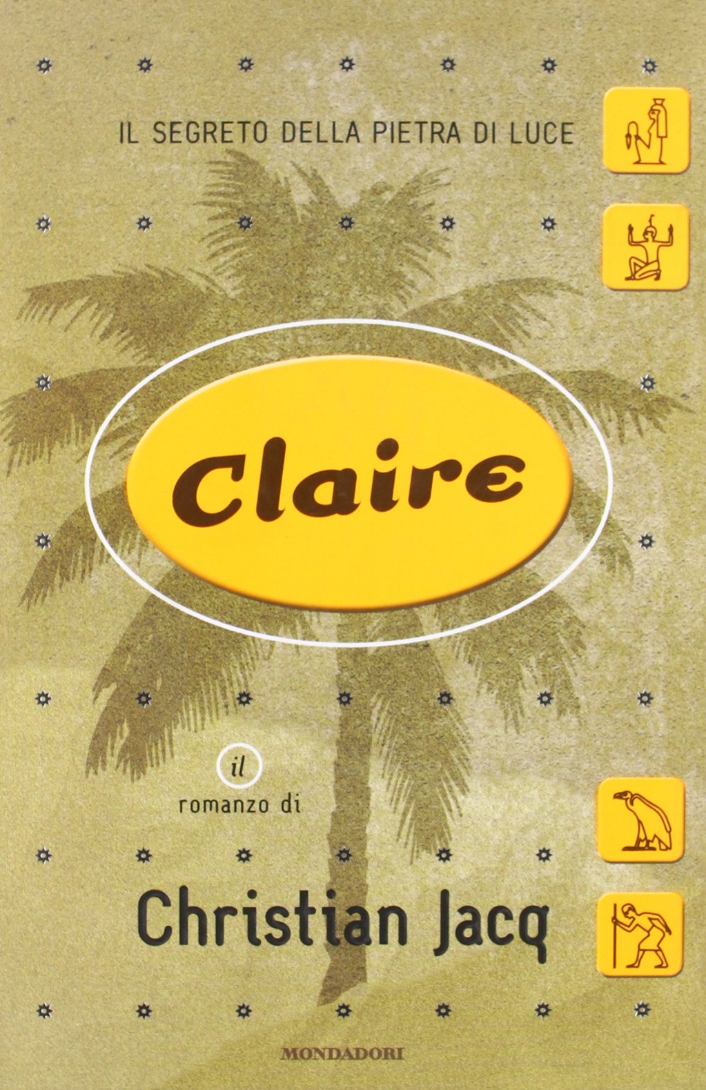 Claire. Il segreto della pietra di luce (I faraoni, Band 34) Historical Fiction