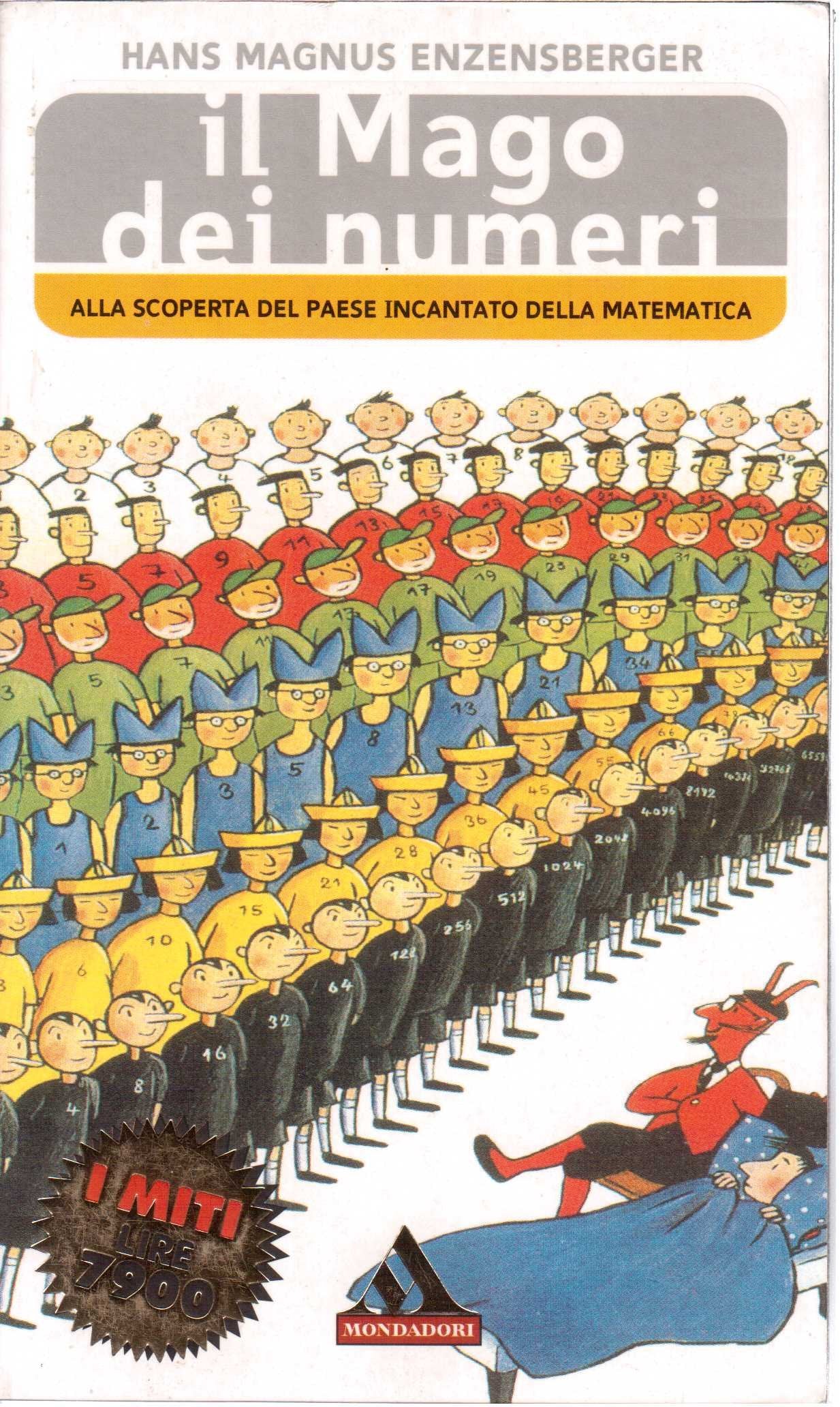 Il mago dei numeri. Un libro da leggere prima di addormentarsi, dedicato a chi ha paura della matematica (I miti, Band 174) Novels & Short Stories