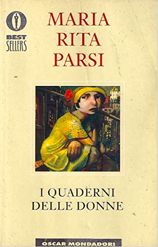 I quaderni delle donne. Storie sentimentali e sessuali di donne cresciute con una ferita nel cuore (Oscar bestsellers, Band 1090) Psychology