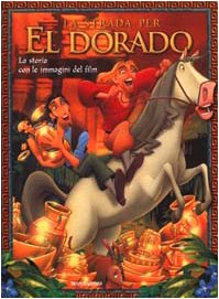 La strada per El Dorado. La storia con le immagini del film (Cinema. Narrativa) Books