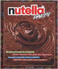 Nutella party. Ediz. illustrata book