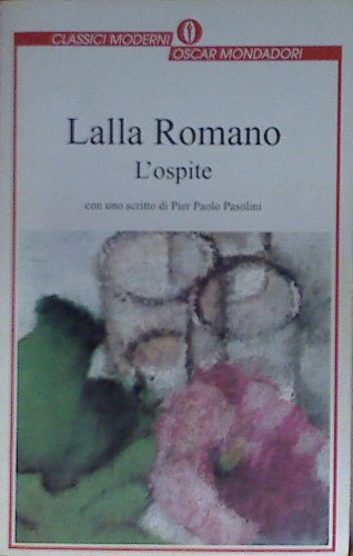L' ospite: A cura di Antonio Ria. Postfazione di Pier P. Pasolini. (Oscar classici moderni, Band 179) Contemporary literature