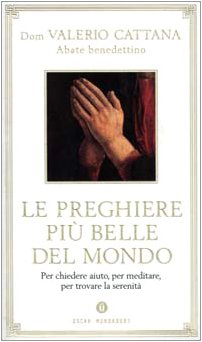 Le preghiere più belle del mondo (Oscar varia, Band 1769) Religion & Esotericism