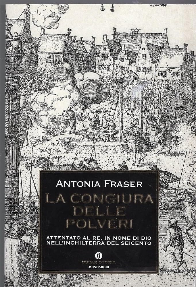 La congiura delle polveri (Oscar storia, Band 232) Politics & History
