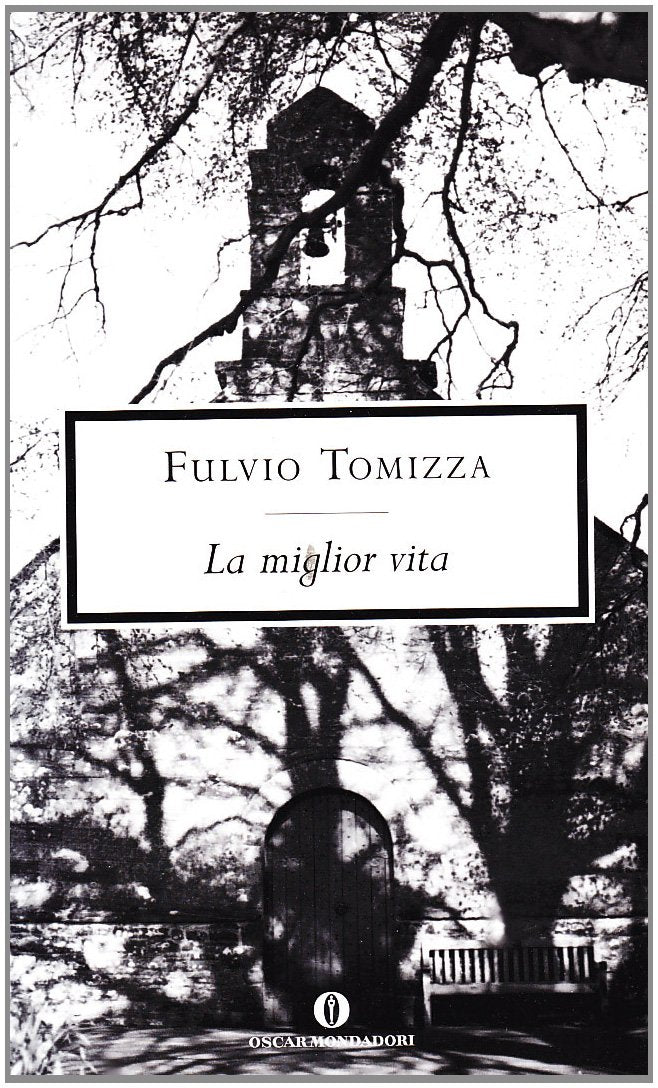 La miglior vita (Oscar scrittori moderni, Band 1613) Contemporary literature